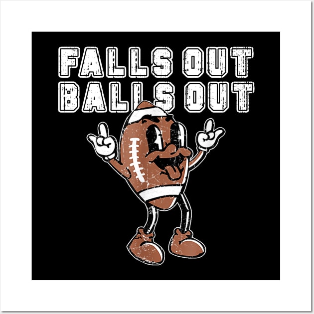 Retro Falls Out Balls Out Football Wall Art by iperjun